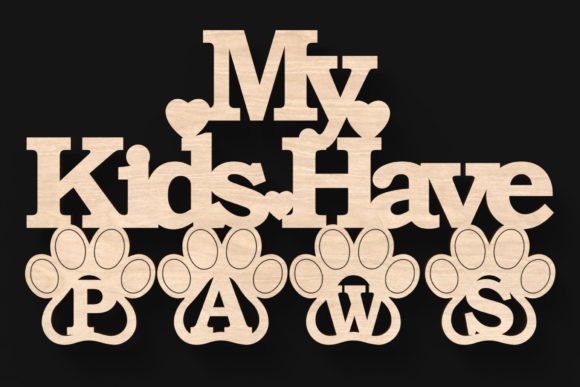 My Kids Have PAWS Laser Cut Sign Review